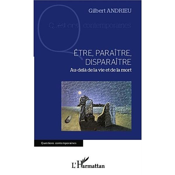 Etre, paraitre, disparaitre / Hors-collection, Gilbert Andrieu