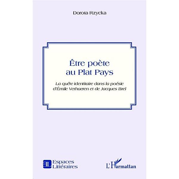 Etre poete au Plat Pays / Hors-collection, Dorota Rzycka