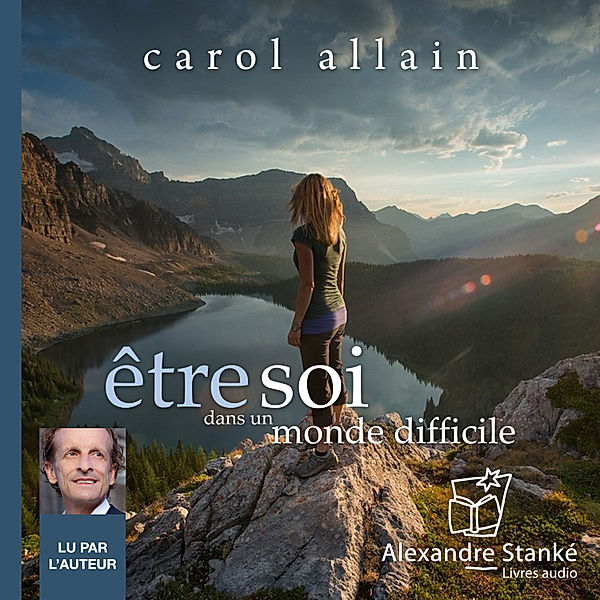Être soi dans un monde difficile, Carol Allain