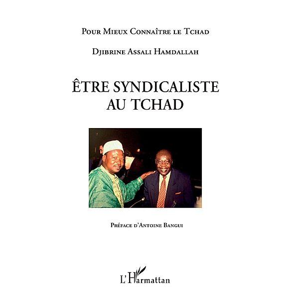 Etre syndicaliste au Tchad, Hamdallah Djibrine Assali Hamdallah