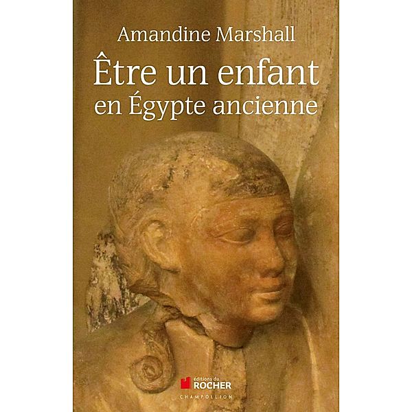 Etre un enfant en Egypte ancienne, Amandine Marshall