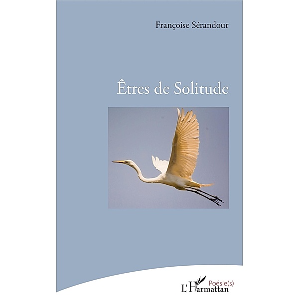 Êtres de Solitude, Serandour Francoise Serandour