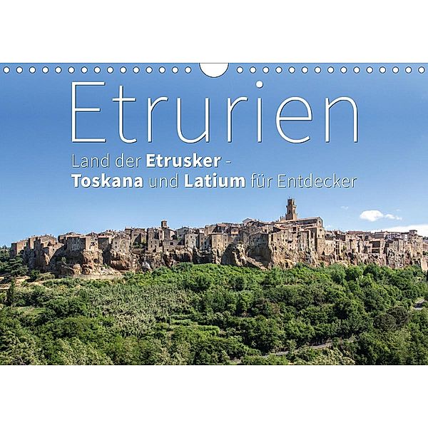 Etrurien: Land der Etrusker - Toskana und Latium für Entdecker (Wandkalender 2021 DIN A4 quer), Monika Hoffmann