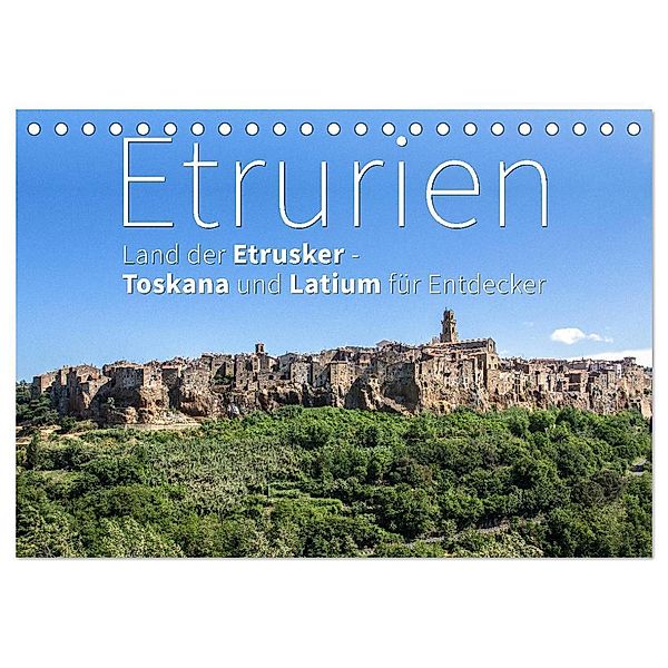 Etrurien: Land der Etrusker - Toskana und Latium für Entdecker (Tischkalender 2024 DIN A5 quer), CALVENDO Monatskalender, Monika Hoffmann
