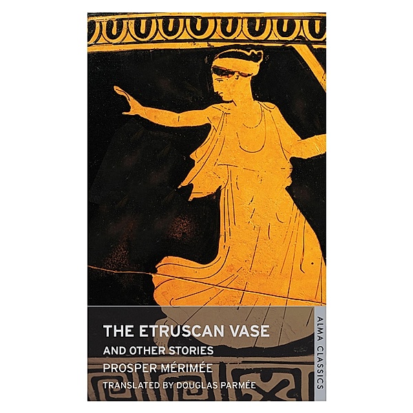 Etruscan Vase and Other Stories, Prosper Merimee