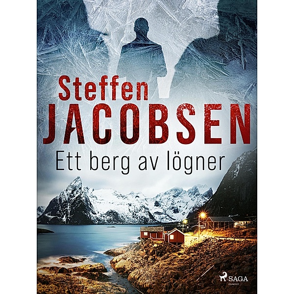 Ett berg av lögner / Lene Jensen & Michael Sander Bd.3, Steffen Jacobsen