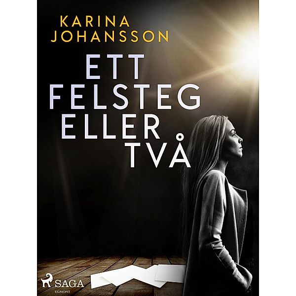 Ett felsteg eller två, Karina Johansson