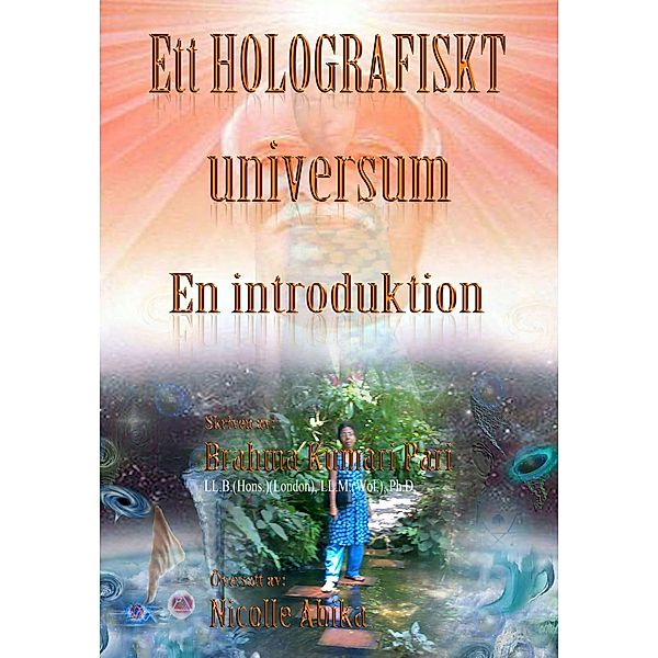 Ett holografiskt universum: En introduktion, Brahma Kumari Pari