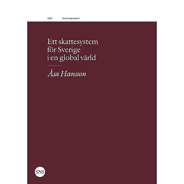 Ett skattesystem för Sverige i en global värld, Åsa Hansson