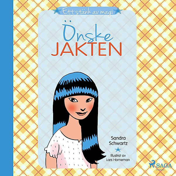 Ett stänk av magi - 2 - Ett stänk av magi 2: Önskejakten, Sandra Schwartz