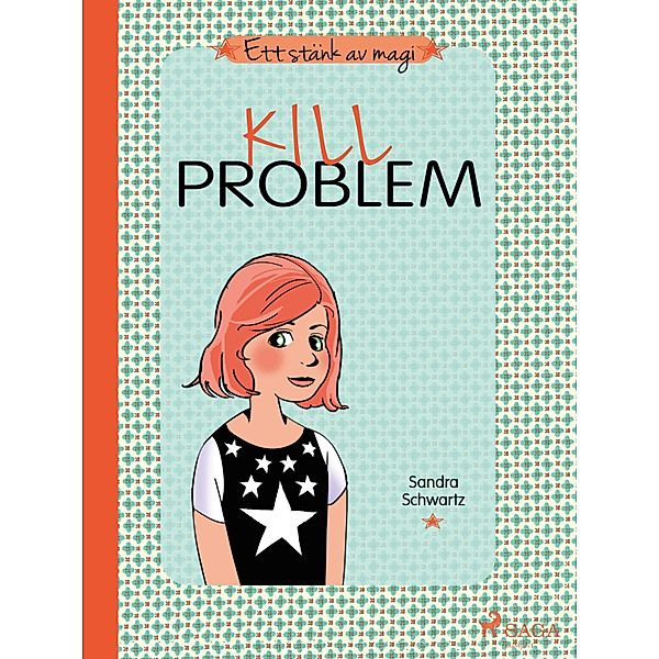 Ett stänk av magi 3: Killproblem / Ett stänk av magi Bd.3, Sandra Schwartz