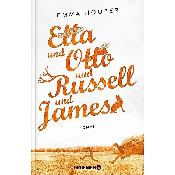 Etta und Otto und Russell und James, Emma Hooper