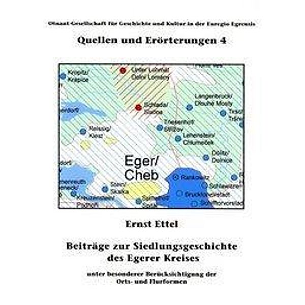 Ettel, E: Beiträge zur Siedlungsgeschichte des Egerer Kreise, Ernst Ettel