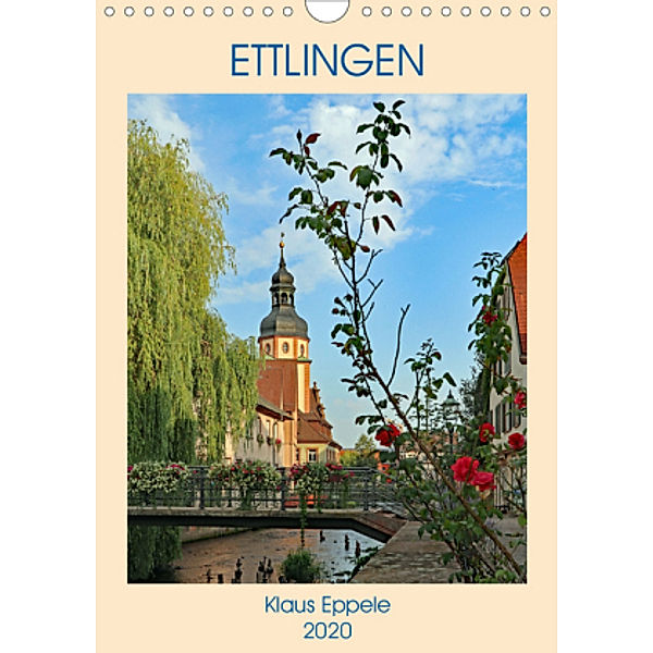 ETTLINGEN (Wandkalender 2020 DIN A4 hoch), Klaus Eppele