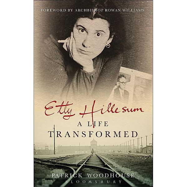 Etty Hillesum: A Life Transformed, Patrick Woodhouse