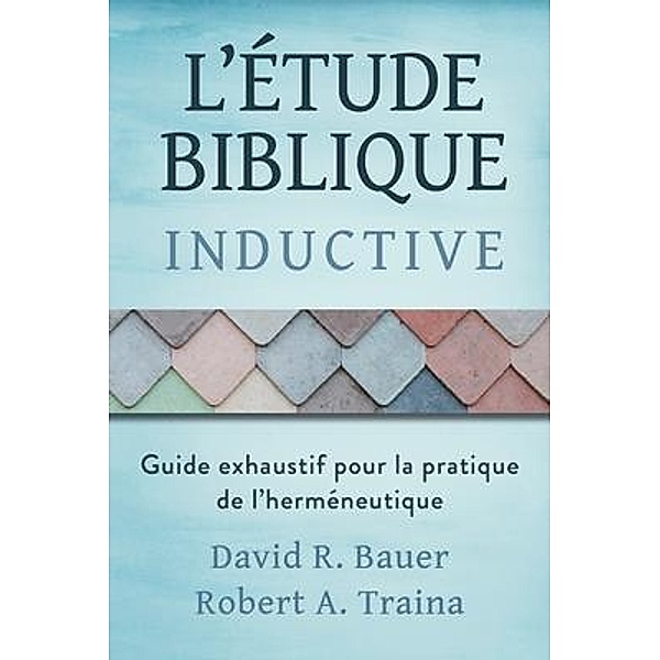 Étude biblique inductive, David Bauer, Robert Traina