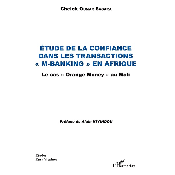 Etude de la confiance dans les transactions &quote;M-banking&quote; en Afrique, Sagara Cheick Oumar Sagara