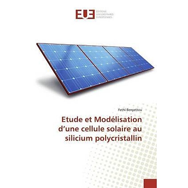 Etude et Modélisation d'une cellule solaire au silicium polycristallin, Fethi Benyettou