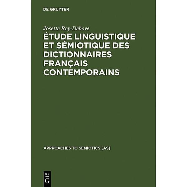 Étude linguistique et sémiotique des dictionnaires français contemporains, Josette Rey-Debove