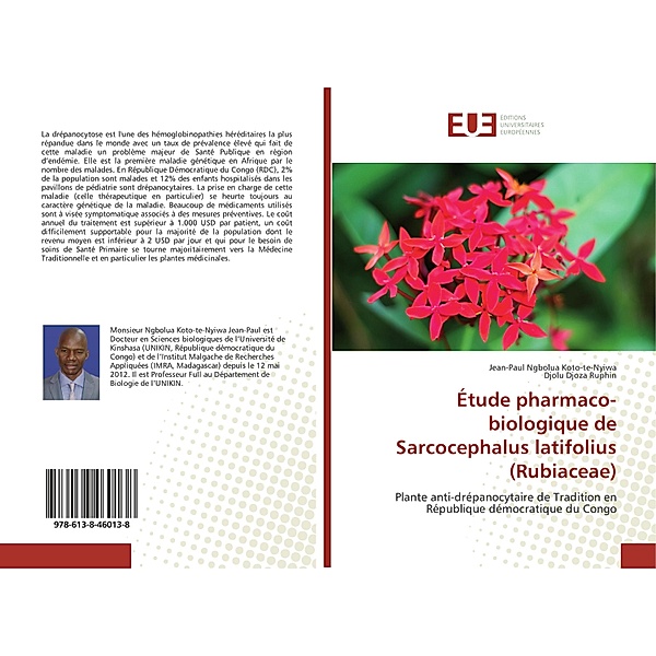 Étude pharmaco-biologique de Sarcocephalus latifolius (Rubiaceae), Jean-Paul Ngbolua Koto-te-Nyiwa, Djolu Djoza Ruphin