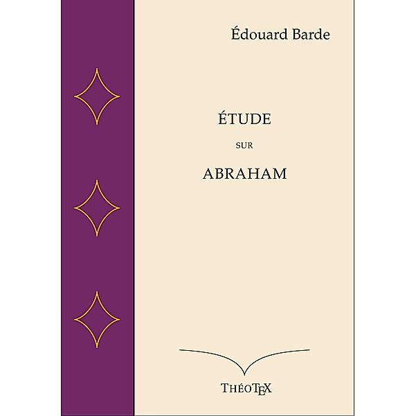 Étude sur Abraham, Édouard Barde