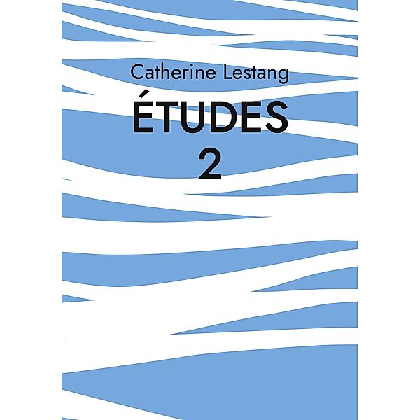Études 2, Catherine Lestang