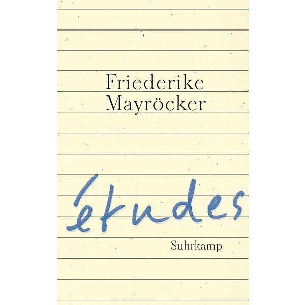 études, Friederike Mayröcker