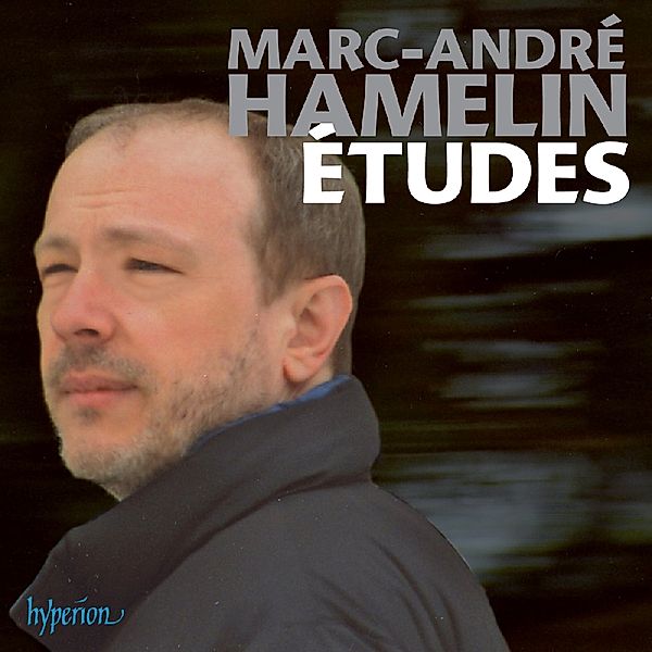 Etudes/Con Intimissimo Sentimento, Marc-André Hamelin