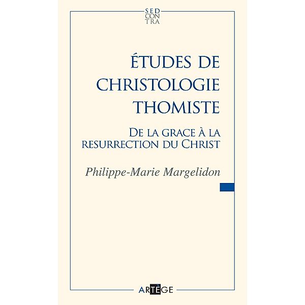 Études de christologie thomiste, Père Philippe-Marie Margelidon