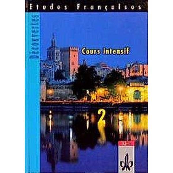 Etudes Francaises, Decouvertes, Cours intensif: Tl.2 Schülerbuch