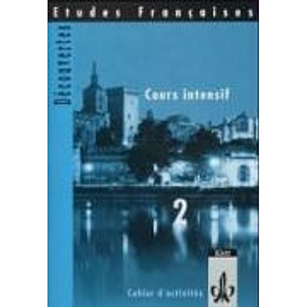 Etudes Francaises, Decouvertes, Cours intensif: Tl.2 Cahier d' activites