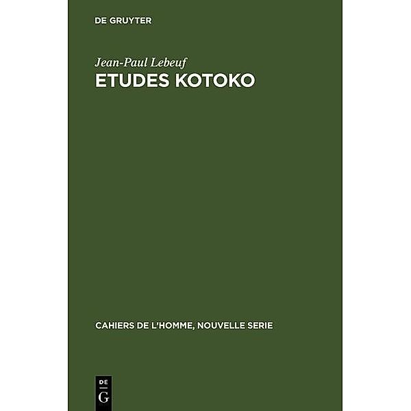 Etudes kotoko / Cahiers de l'Homme, Nouvelle Serie Bd.16, Jean-Paul Lebeuf