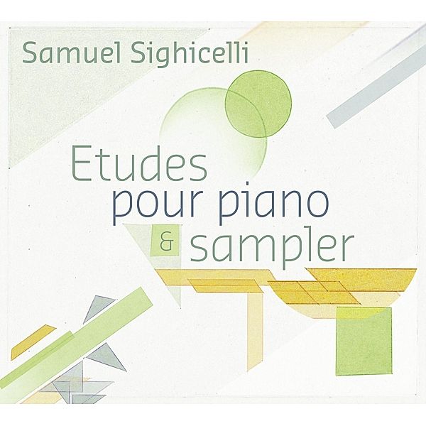 Etudes Pour Piano Et Sampler, Samuel Sighicelli