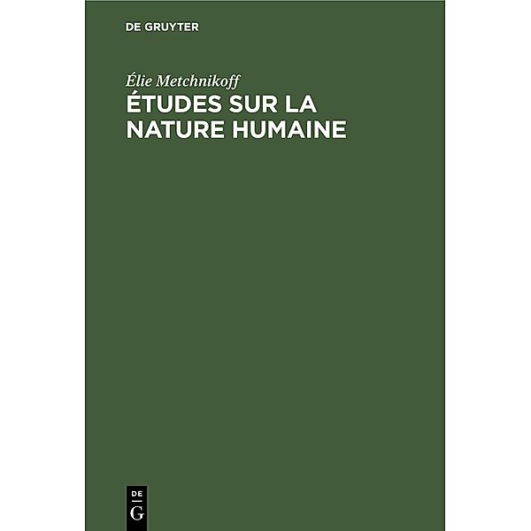 Études sur la nature humaine, Élie Metchnikoff