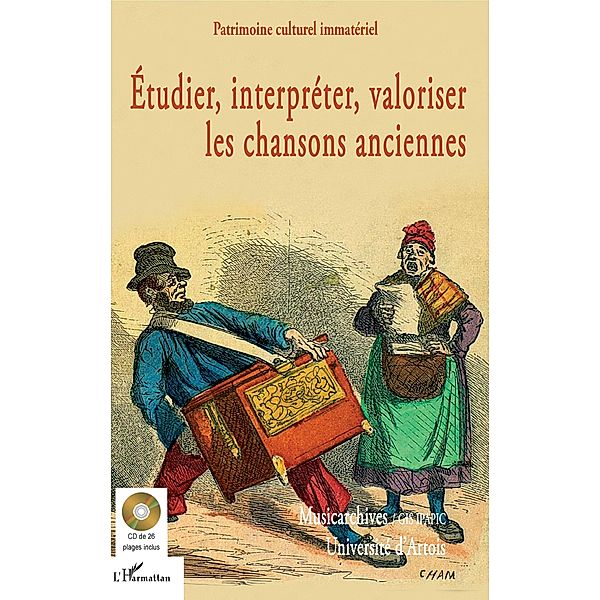 Etudier, interpreter, valoriser les chansons anciennes, Patrimoine culturel immateriel Patrimoine culturel immateriel