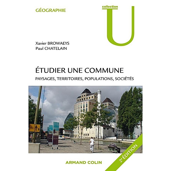 Étudier une commune / Géographie, Xavier Browaeys, Paul Chatelain