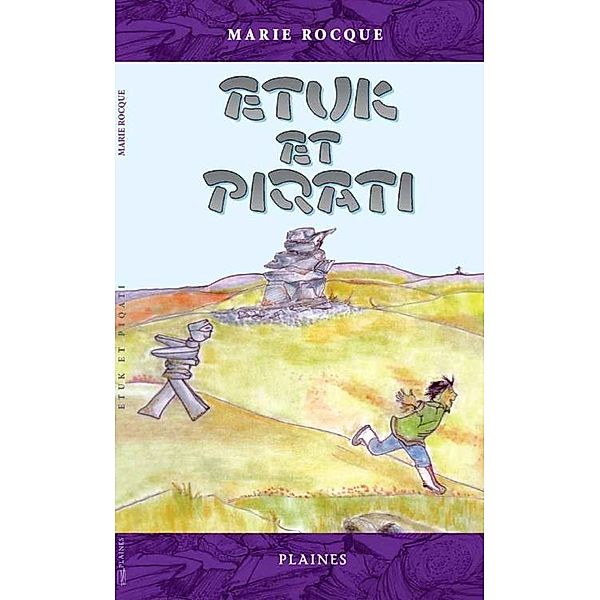 Etuk et Piqati / Editions des Plaines, Rocque Marie Rocque