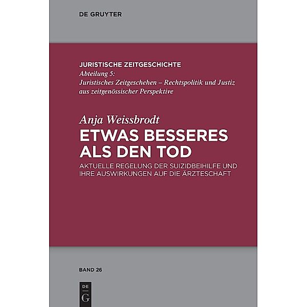 Etwas Besseres als den Tod / Juristische Zeitgeschichte / Abteilung 5 Bd.26