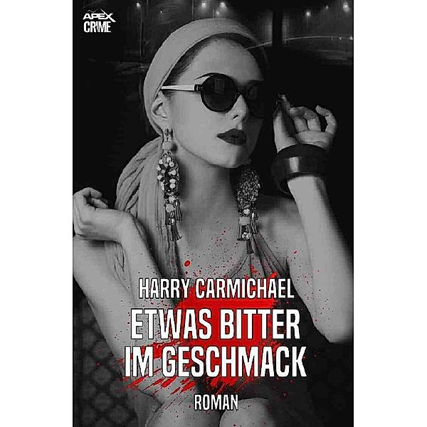 ETWAS BITTER IM GESCHMACK, Harry Carmichael