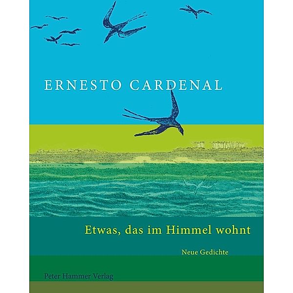 Etwas, das im Himmel wohnt, Ernesto Cardenal