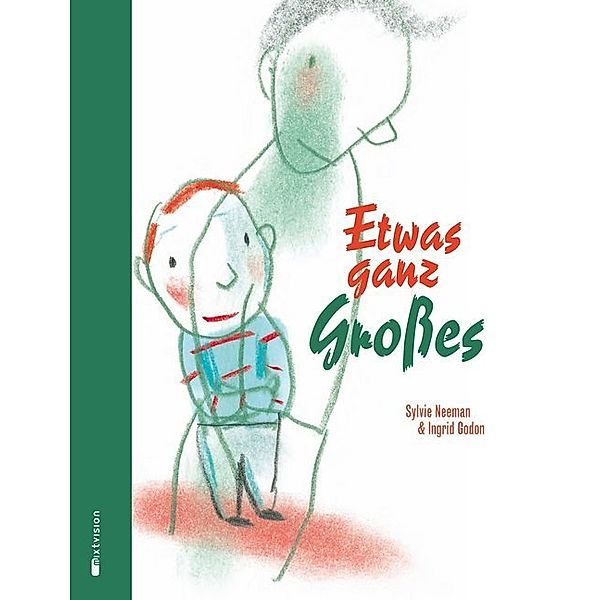 Etwas ganz Grosses, Sylvie Neeman, Ingrid Godon