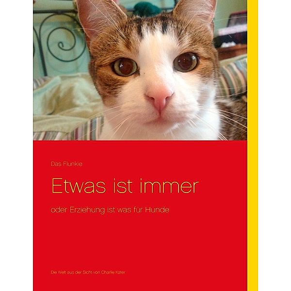 Etwas ist immer, Das Flunkie