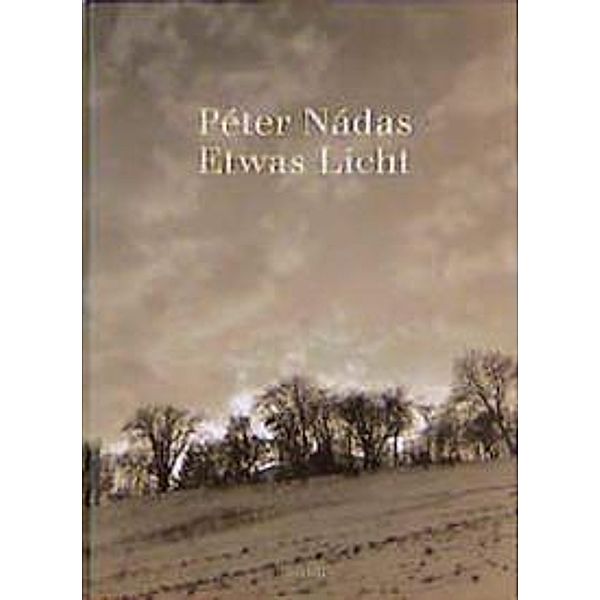 Etwas Licht, Péter Nádas