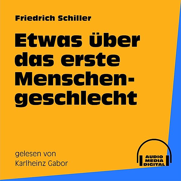 Etwas über das erste Menschengeschlecht, Friedrich Schiller