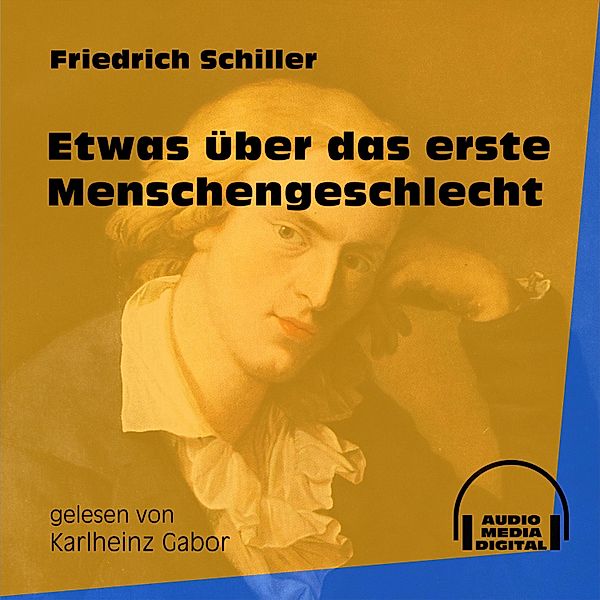 Etwas über das erste Menschengeschlecht, Friedrich Schiller