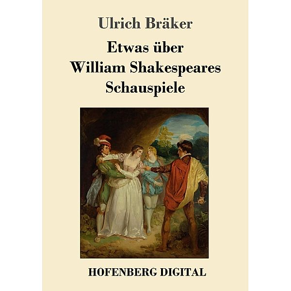 Etwas über William Shakespeares Schauspiele, Ulrich Bräker