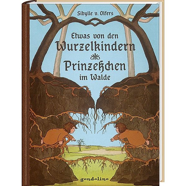 Etwas von den Wurzelkindern /  Prinzesschen im Walde, Sibylle von Olfers