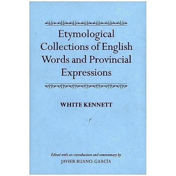 Etymological Collections of English Words and Provincial Expressions, Kennett White