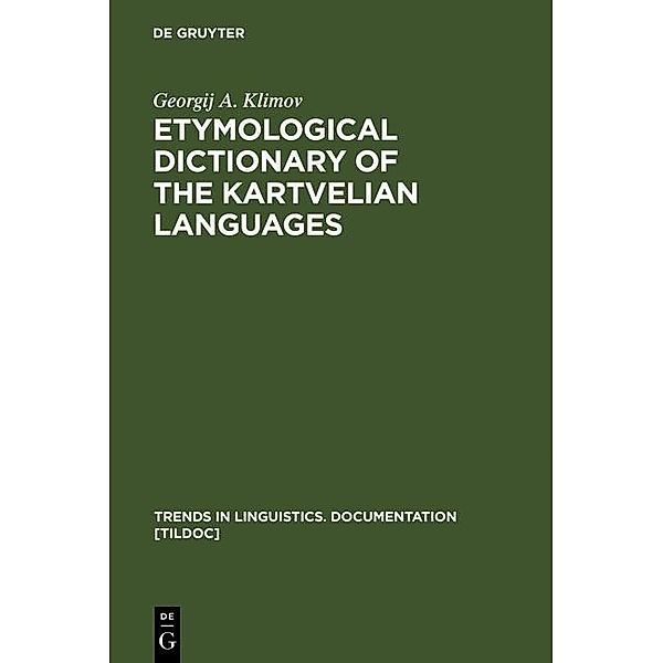 Etymological Dictionary of the Kartvelian Languages / Trends in Linguistics. Documentation Bd.16, Georgij A. Klimov
