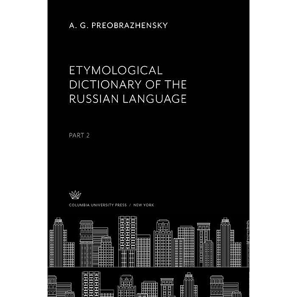 Etymological Dictionary of the Russian Language, A. G. Preobrazhensky